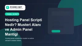 13-hosting-panel-scripti-nedir-musteri-alani-ve-admin-panel-mantigi.webp