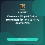 06-freelance-musteri-bulma-yontemleri-ilk-10-musteriye-ulasma-plani.webp