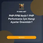 13-php-fpm-nedir-php-performansi-icin-hangi-ayarlar-onemlidir.webp