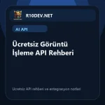 05-ucretsiz-goruntu-isleme-api-rehberi.webp