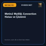06-metin2-mysql-connection-hatas-ve-cozumu.webp