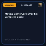 18-metin2-game-core-error-fix-complete-guide.webp