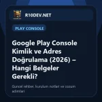 01-google-play-console-kimlik-ve-adres-dogrulama-2026-hangi-belgeler-gerekli.webp