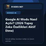 04-google-ai-modu-nasl-aclr-2026-yapay-zeka-ozellikleri-aktif-etme.webp