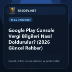 01-google-play-console-vergi-bilgileri-nasl-doldurulur-2026-guncel-rehber.webp