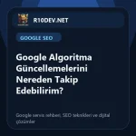 06-google-algoritma-guncellemelerini-nereden-takip-edebilirim.webp