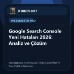 05-google-search-console-yeni-hatalar-2026-analiz-ve-cozum.webp 05-google-search-console-yeni-hatalar-2026-analiz-ve-cozum.webp