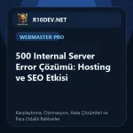 06-500-internal-server-error-cozumu-hosting-ve-seo-etkisi.webp