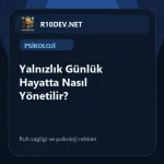 17-yalnzlk-gunluk-hayatta-nasl-yonetilir.webp
