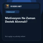 29-motivasyon-ne-zaman-destek-alnmal.webp